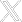 x